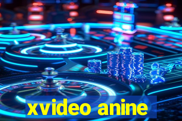 xvideo anine